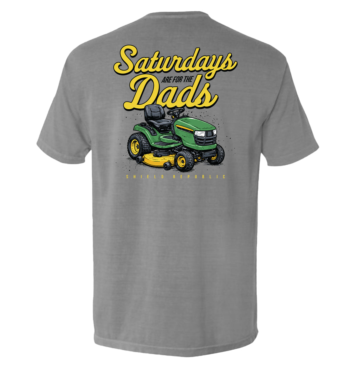 Saturdays Are For The Dads Mower